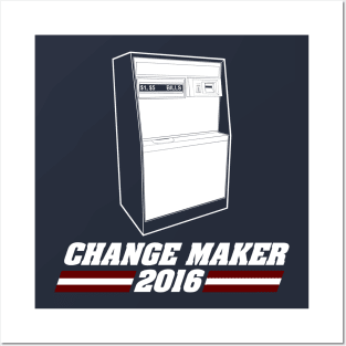 Change Maker Posters and Art